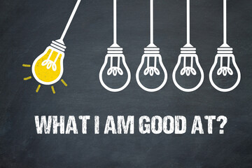 Fototapeta premium What I am good at? 