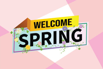 welcome spring word text concept icon logo sign symbol vector note 3d style for use landing page, template, social media, web, mobile app, poster, banner, flyer, background, gift card, coupon

