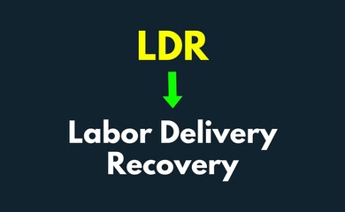 LDR Meaning, Labor Delivery Recovery