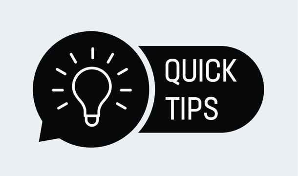 Quick tips text with speech bubble and light bulb icon