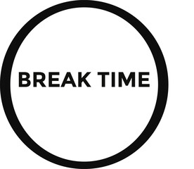 Break time button web banner templates. Vector Illustration 