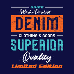 denim superior with tag limited edition typography design for t-shirt. vector illustration