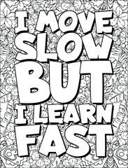 Motivational Quote Coloring Page for Adults. Inspirational Quote Coloring Page. Positive Vibes Coloring Page.