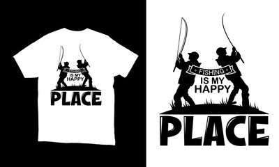 fishing is my happy place vector t-shirt design. 