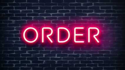 Obraz premium neon backlit style of the word order on a brick wall background
