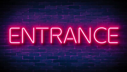 Fototapeta premium neon backlit style of the word entrance on a brick wall background