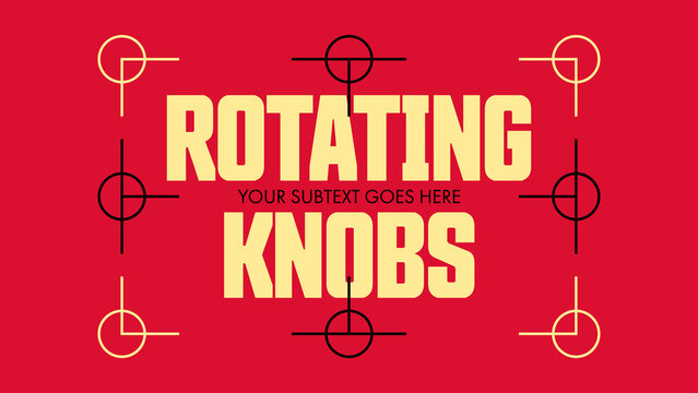 Rotating Knobs Titles