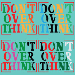 DON'T OVER THINK VECTOR BUNDLE T-SHIRT DESIGN