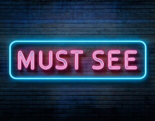 vector realistic isolated neon sign must see frame logo template decoration layout wall background