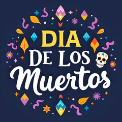 dia de los muertos greeting card with calligraphy and skulls floral decoration