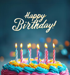 Closeup of the side view of colorful candles on the top of a birthday cake with headline reading "Happy Birthday!"