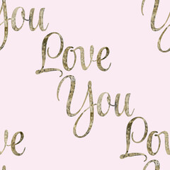 Seamless pattern of Watercolor hand drawn lettering Love You. illustration on pink background. Print, bags, cards, banner, poster, card, design, artistic. Handwritten message, Congratulation, gift
