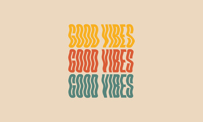 Good vibes trendy retro t shirt design  waves repeat text typography wavy lettering  design vector template