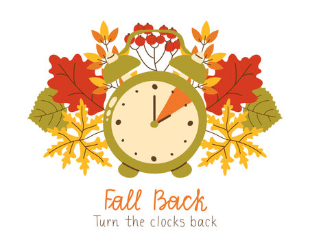 Fall Back turn the clocks back one hour. Daylight Saving Time Ends November. Reminder poster with hand drawn Alarm clock and Autumn leaves and berries. Arrow turning back an hour vector illustration