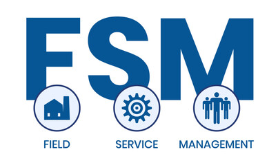 FSM - Field Service Management acronym. business concept background. vector illustration concept with keywords and icons. lettering illustration with icons for web banner, flyer, landing page