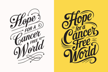 Hope for a cancer-free world, a sticker with the design of a text t-shirt, and an illustration. world Cancer Day