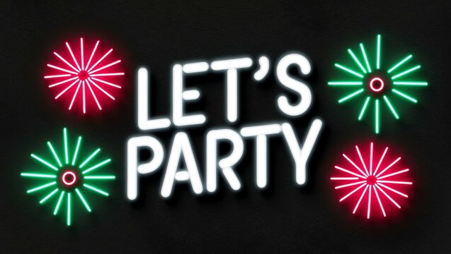 festive neon backlit style of the word lets party with neon fireworks on a black grainy background