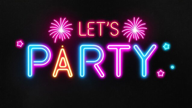 festive neon backlit style of the word lets party with neon fireworks on a black grainy background