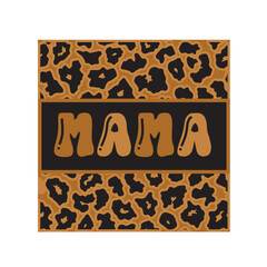 Mama With Cheetah Typography T-shirt Design Vector