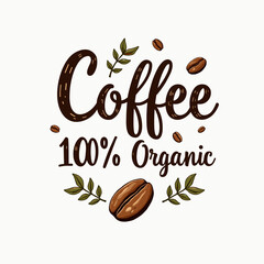A steaming cup of coffee is centered within a circular design, surrounded by coffee beans and green leaves, emphasizing its natural and organic qualities.