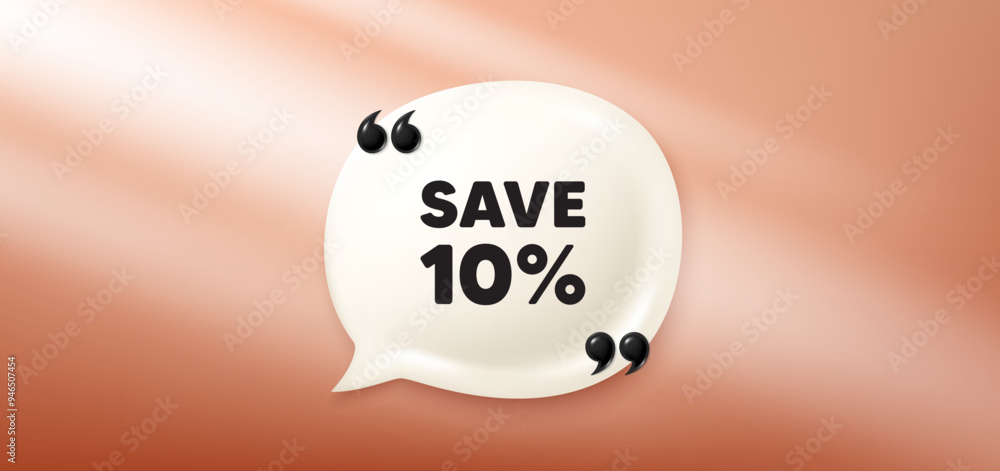 Wall mural Save 10 percent off tag. Chat speech bubble 3d banner. Sale Discount offer price sign. Special offer symbol. Discount chat message. Speech bubble red banner. Text balloon. Vector