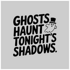 Halloween vector graphic design ghost haunt tonight's shadows 