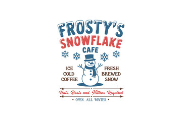 Frosty’s Snowflake Cafe, vintage Christmas sign T shirt Design