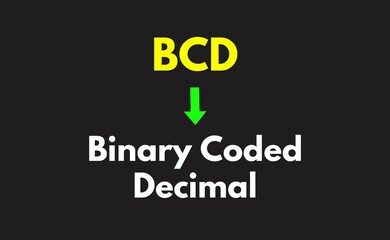 BCD Meaning, Binary Coded Decimal