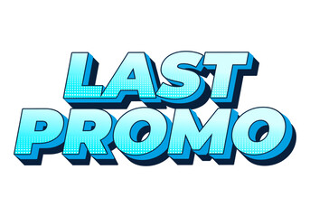 Last promo. text effect in 3D style with good colors for ads print