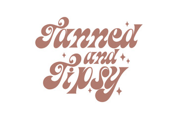 Tanned and tipsy, Summer Beach Quote SVG T shirt Design