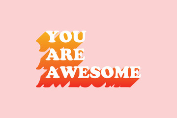 You Are awesome white and rainbow concept Motivational Gifts, Positive Quotes Svg, awesome Cut File, Digital Craft File