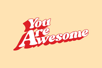 You Are awesome white and rainbow concept Motivational Gifts, Positive Quotes Svg, awesome Cut File, Digital Craft File