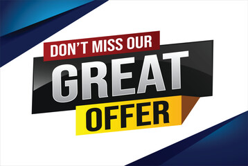 dont miss out great offer poster banner graphic design icon logo sign symbol social media website coupon note 3d style template

