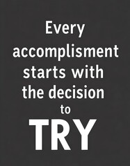 Obraz premium Accomplishment Motivational quotes. Inspirational quote for your opportunities. Inspiring typography motivation quotes for wall decoration, postcards, posters or brochures