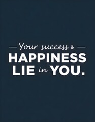Fototapeta premium Motivational quotes. Inspirational quote for your opportunities. Inspiring typography motivation quotes for wall decoration, postcards, posters or brochures