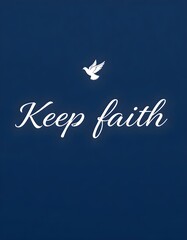 Obraz premium Keep faith Motivational quotes. Inspirational quote for your opportunities. Inspiring typography motivation quotes for wall decoration, postcards, posters or brochures