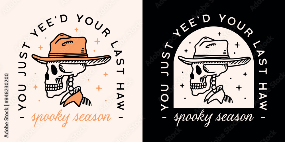 Wall mural spooky season halloween you just yee'd your last haw skeleton wearing a cowboy hat funny dark humor 