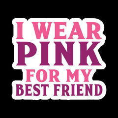 Obraz premium I Wear Pink For My Family Sticker