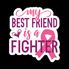 Mom/Sister/Aunt/Grandma/Daughter/Nana/Wife/ is a Fighter Sticker
