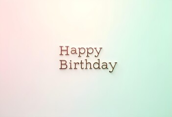 Minimalist Happy Birthday Card with Soft Gradient Background