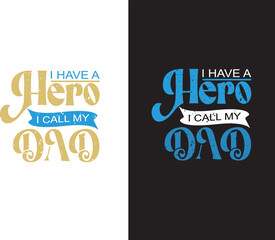 Print Have a hero i called my dad typography design