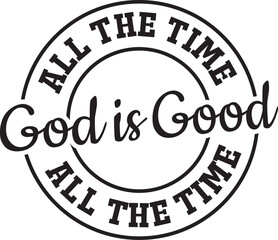 God Is good all the time