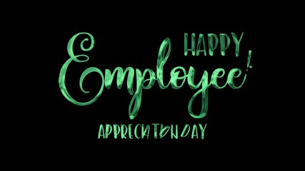 Animated text on transparent background for Employee Appreciation Day. Suitable for social media posts, email newsletters, and digital presentations.