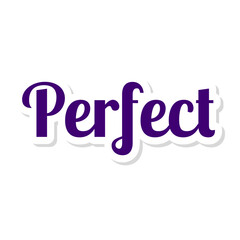Perfect Short Phrase Sticker Design