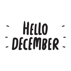 Handwriting phrase - Hello December. Banner. Vector illustration on white background.