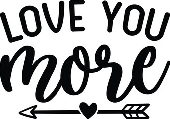 Love you more