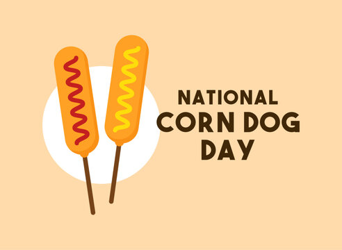 National Corn Dog Day. The third Saturday in March each year. - Powered by Adobe