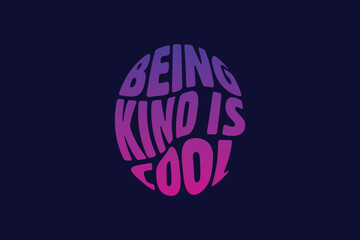 BEING KIND IS Cool Shirt, Be Kind T-Shirt, Kindness T-shirt, Be A Kind Human, Trendy Retro Shirt, Positive Message Shirt, Kind People