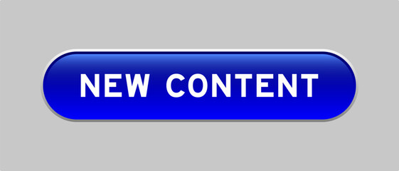 Blue color capsule shape button with word new content on gray background