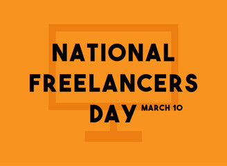 National Freelancers Day. March 10.